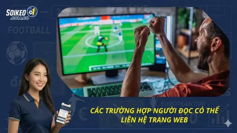 Những trường hợp anh em nên tiến hành liên lạc với hệ thống