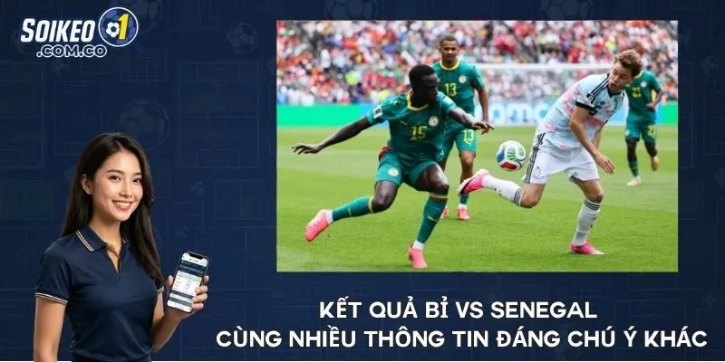 Kết quả Bỉ vs Senegal cùng nhiều thông tin đáng chú ý khác